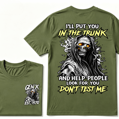 Custom EST Year Gen X Grim Reaper Don't Test Me Tee