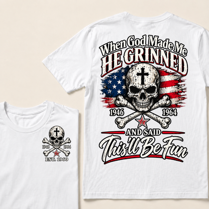 Custom EST Year When God Made Me He Grinned And Said This'll Be Fun 1946-1964 Boomer Skull American Flag T-Shirt