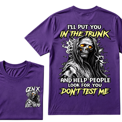 Custom EST Year Gen X Grim Reaper Don't Test Me Tee