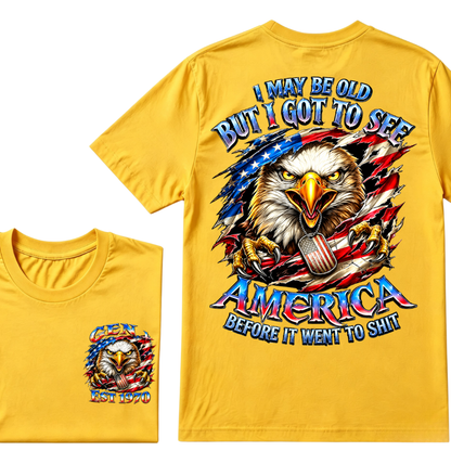 I May Be Old But I Got To See The Usa Before It Went To Shit Custom Year T-shirt
