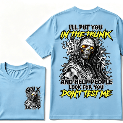 Custom EST Year Gen X Grim Reaper Don't Test Me Tee