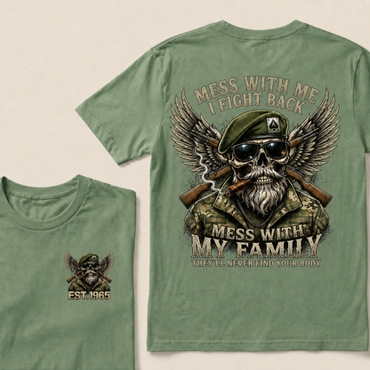 Mess With Me I Fight Back Mess With My Family Custom Year T-shirt