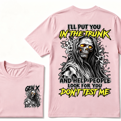 Custom EST Year Gen X Grim Reaper Don't Test Me Tee