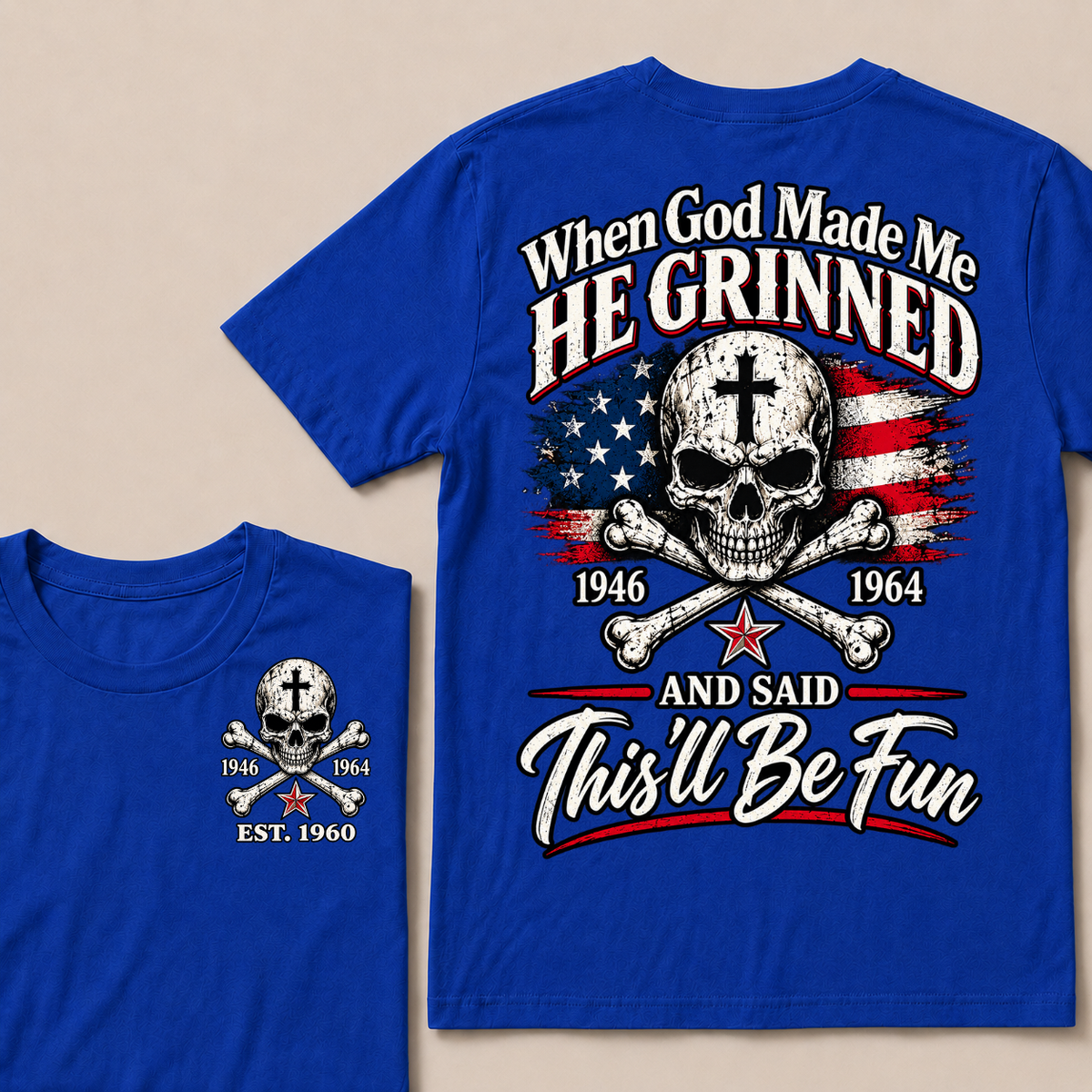 Custom EST Year When God Made Me He Grinned And Said This'll Be Fun 1946-1964 Boomer Skull American Flag T-Shirt