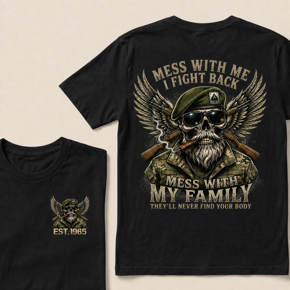 Mess With Me I Fight Back Mess With My Family Custom Year T-shirt