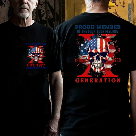 PROUD MEMBER OF THE FUCK YOUR FEELINGS 1965 1980 GEN X Custom Your Year T-Shirt