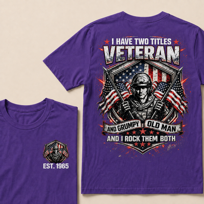 I Have Two Titles Veteran And Grumpy Old Man Custom Year Tops