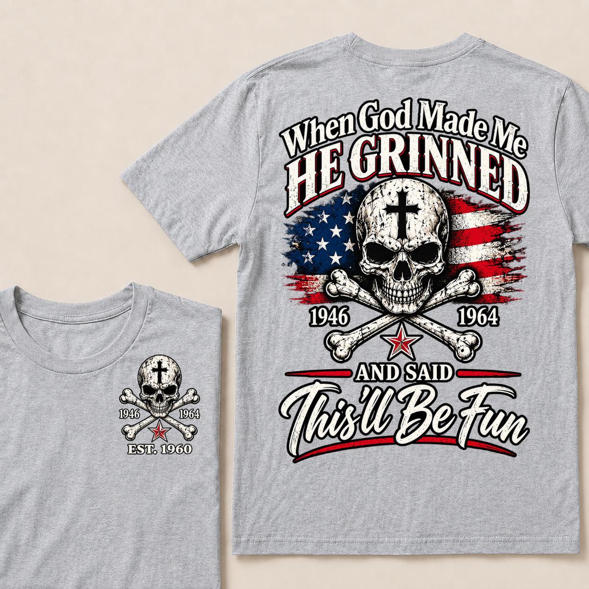 Custom EST Year When God Made Me He Grinned And Said This'll Be Fun 1946-1964 Boomer Skull American Flag T-Shirt