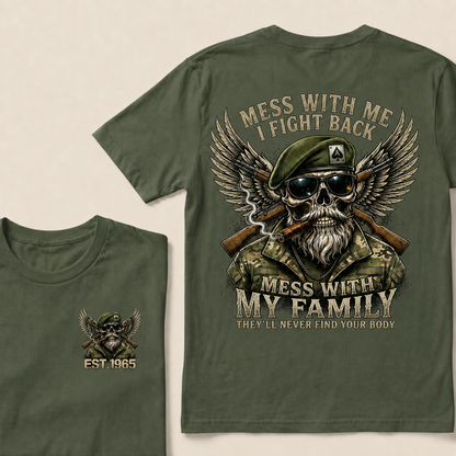 Mess With Me I Fight Back Mess With My Family Custom Year T-shirt